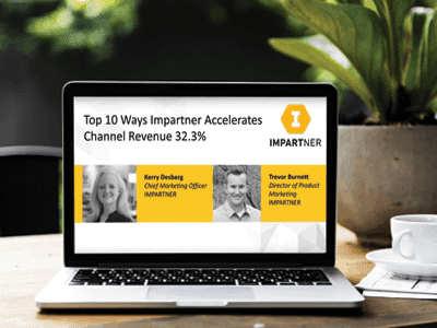 Webinar – Top 10 Ways Impartner Accelerates Channel Revenue 32.3%