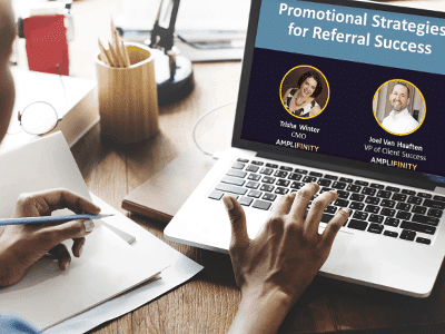 Webinar – Promotional Strategies for Referral Success